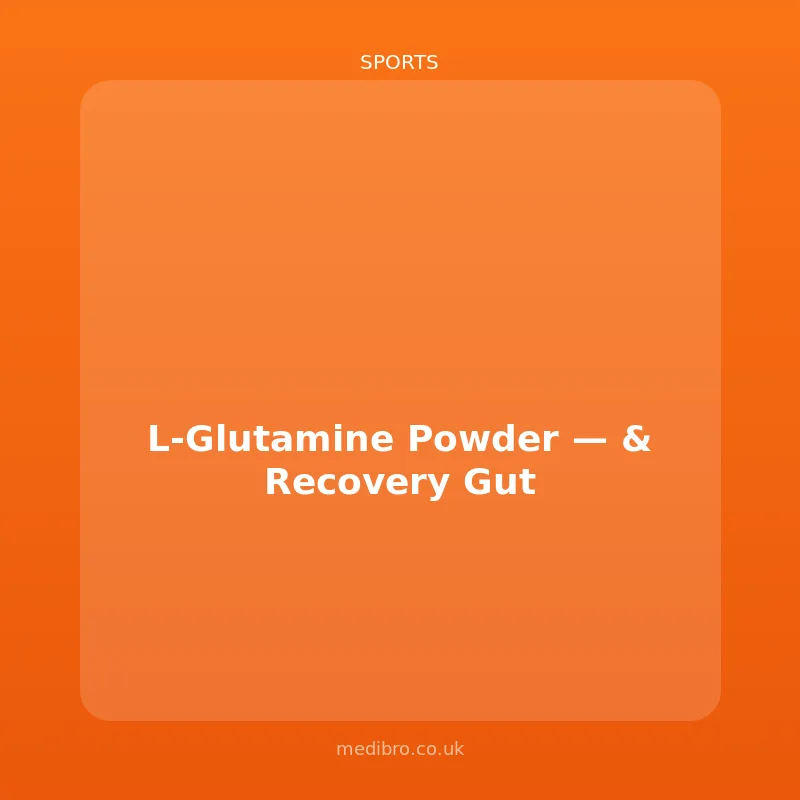 L-Glutamine Powder โ Recovery & Gut